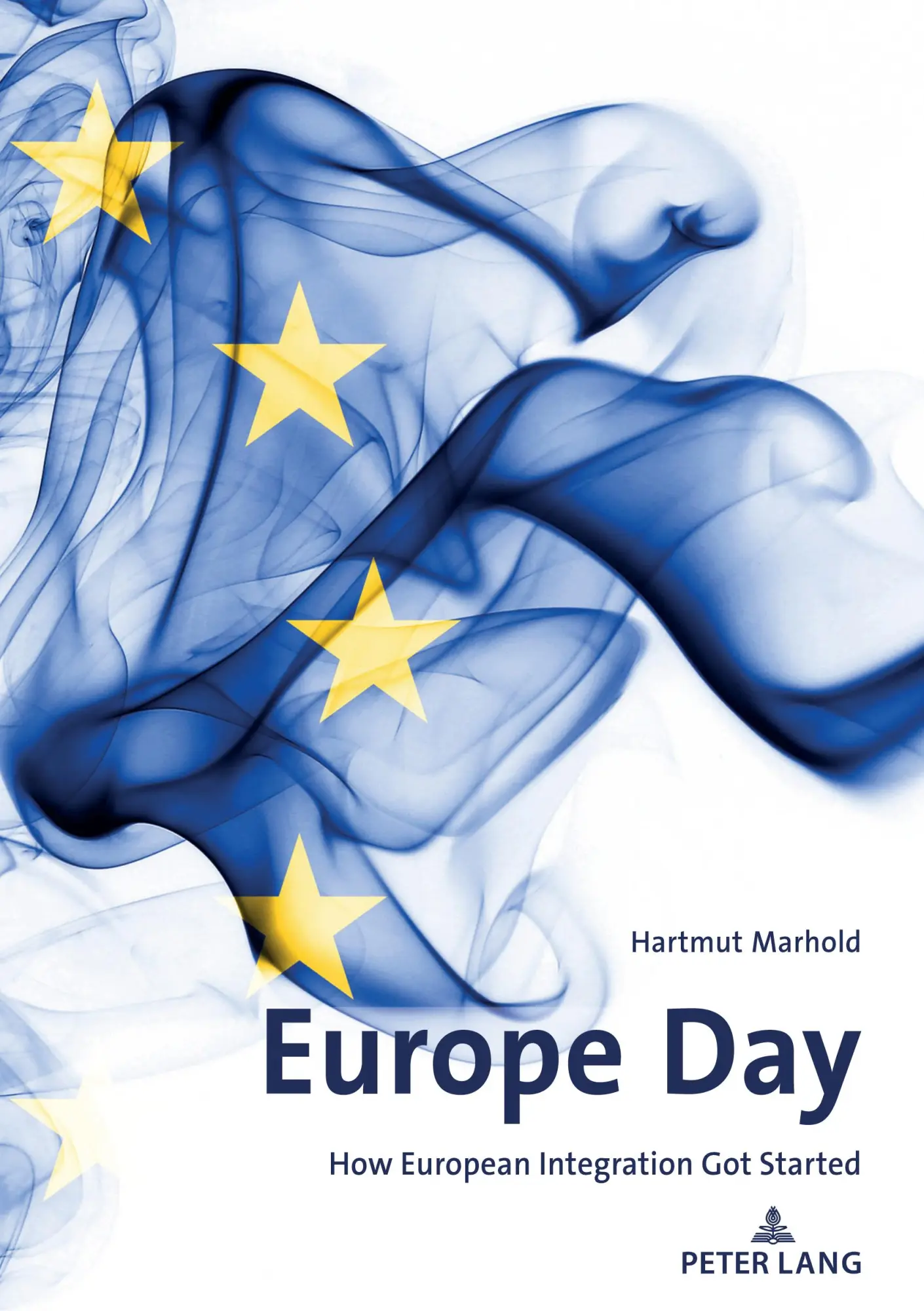 Cover: 9783631884645 | Europe Day | How European Integration Got Started | Hartmut Marhold