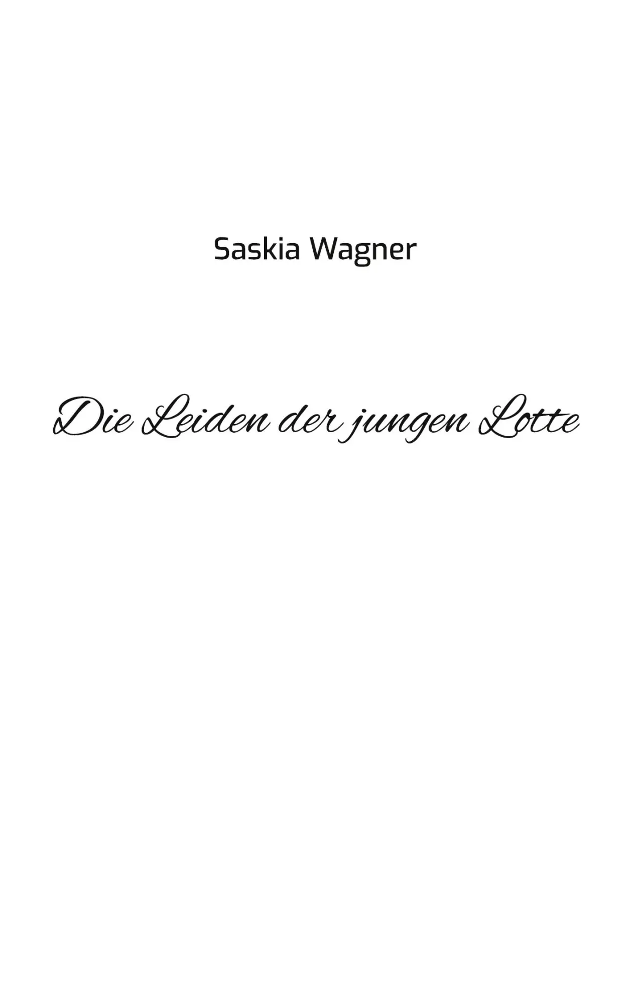 Cover: 9783740784645 | Die Leiden der jungen Lotte | Saskia Wagner | Taschenbuch | 126 S.