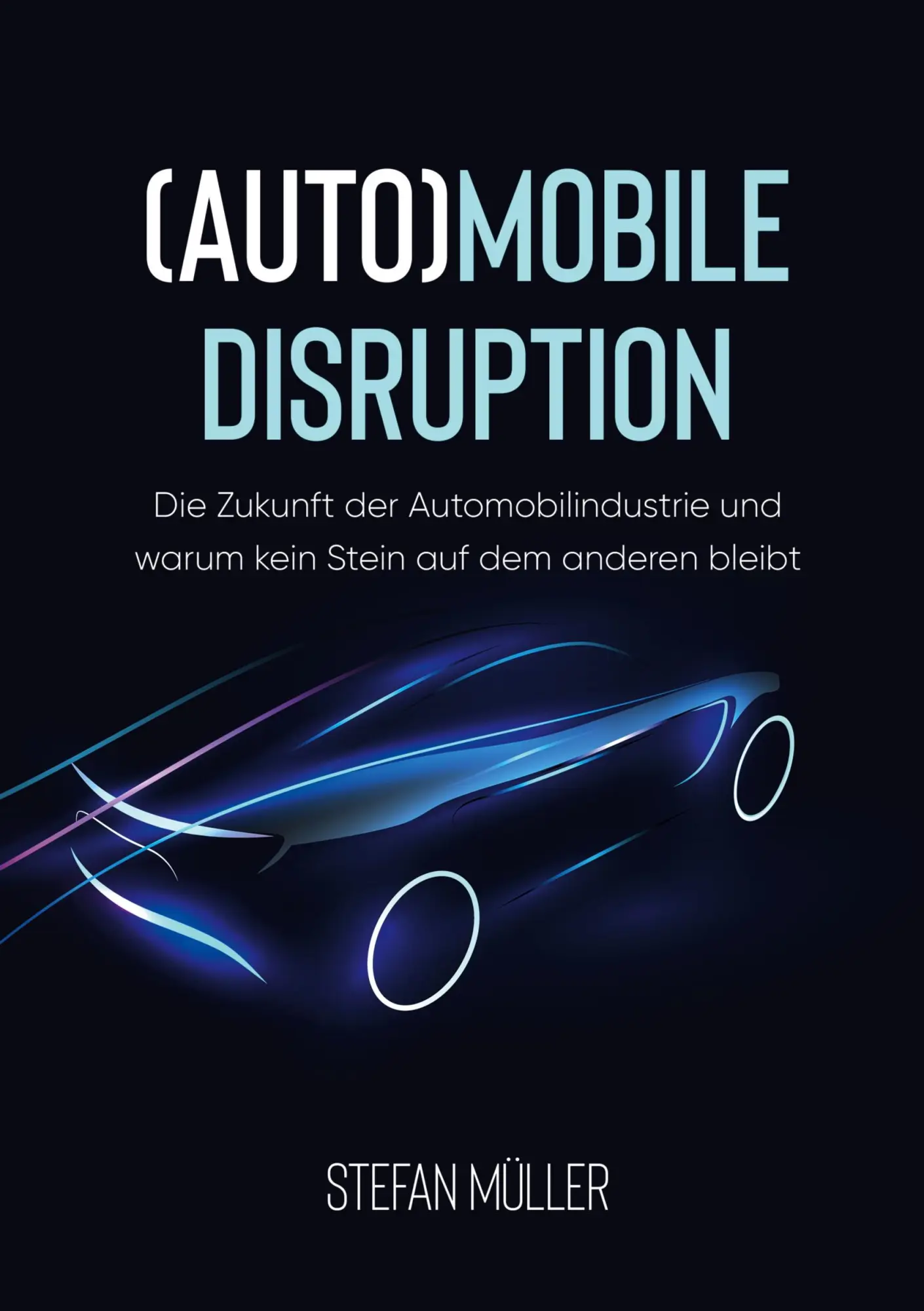 Cover: 9783754334645 | (Auto)mobile Disruption | Stefan Müller | Taschenbuch | Paperback