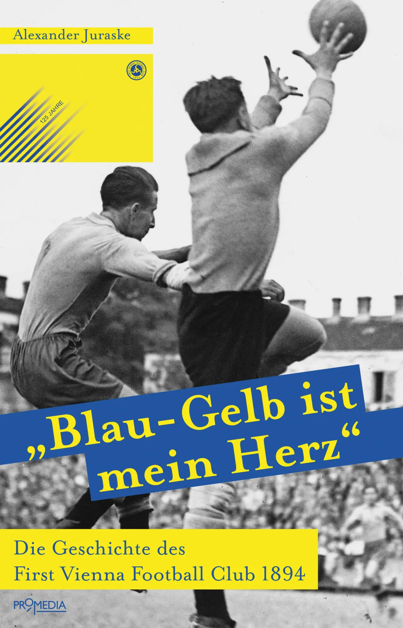 Cover: 9783853714645 | "Blau-Gelb ist mein Herz" | Alexander Juraske | Taschenbuch | 272 S.