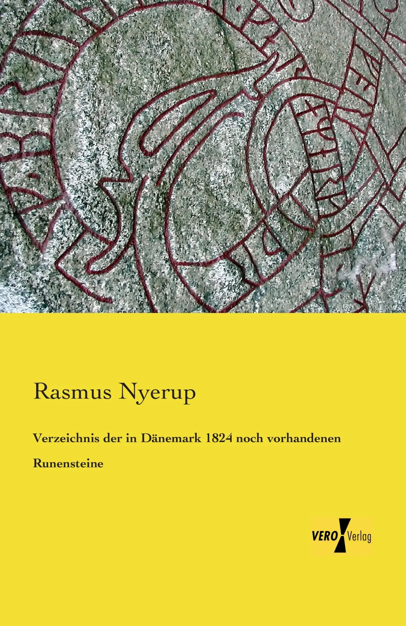 Cover: 9783957384645 | Verzeichnis der in Dänemark 1824 noch vorhandenen Runensteine | Nyerup