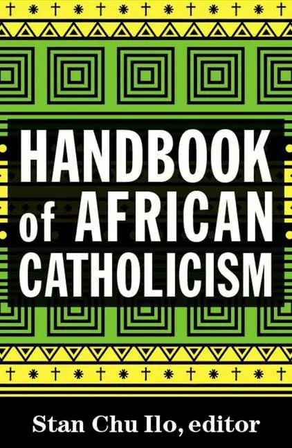 Cover: 9781626984745 | Handbook of African Catholicism | Stan Chu Ilo | Taschenbuch | 2022