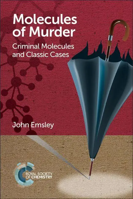 Cover: 9781782624745 | Molecules of Murder | Criminal Molecules and Classic Cases | Emsley Cover: 9781782624745 | Molecules of Murder | Criminal Molecules and Classic Cases | Emsley