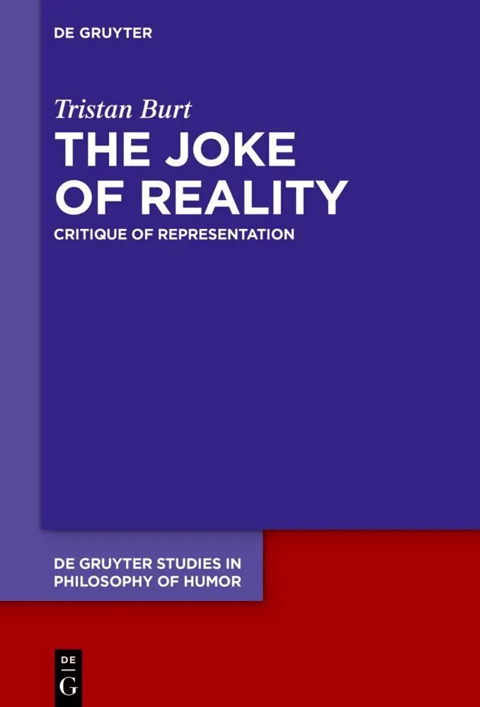 Cover: 9783111334745 | The Joke of Reality | Critique of Representation | Tristan Burt | Buch