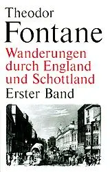 Cover: 9783373004745 | Wanderungen durch England und Schottland. Erster Band | Fontane | Buch