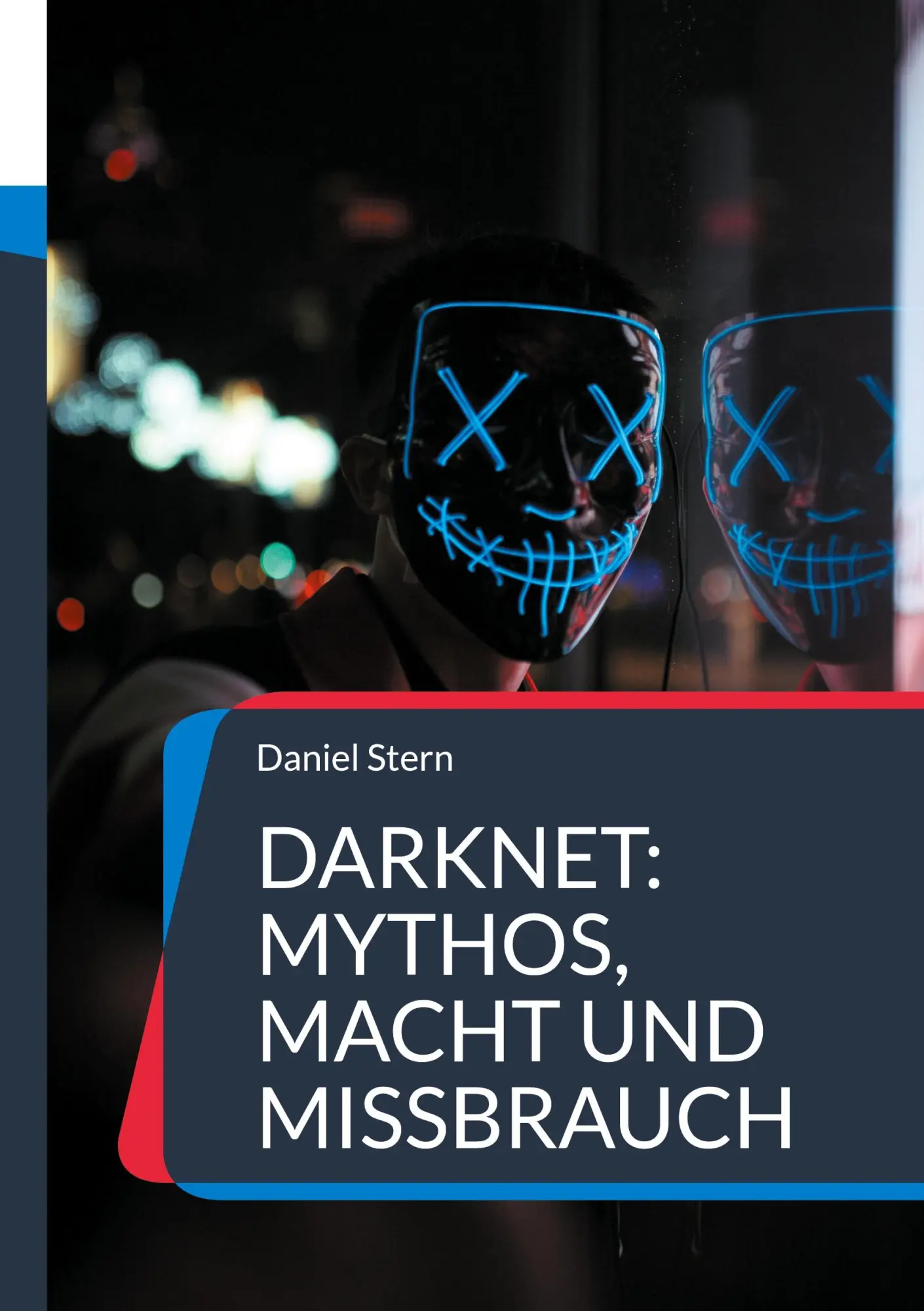 Cover: 9783819214745 | Darknet: Mythos, Macht und Missbrauch | Daniel Stern | Taschenbuch