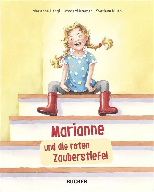 Cover: 9783990184745 | Marianne und die roten Zauberstiefel | Marianne Hengl (u. a.) | Buch