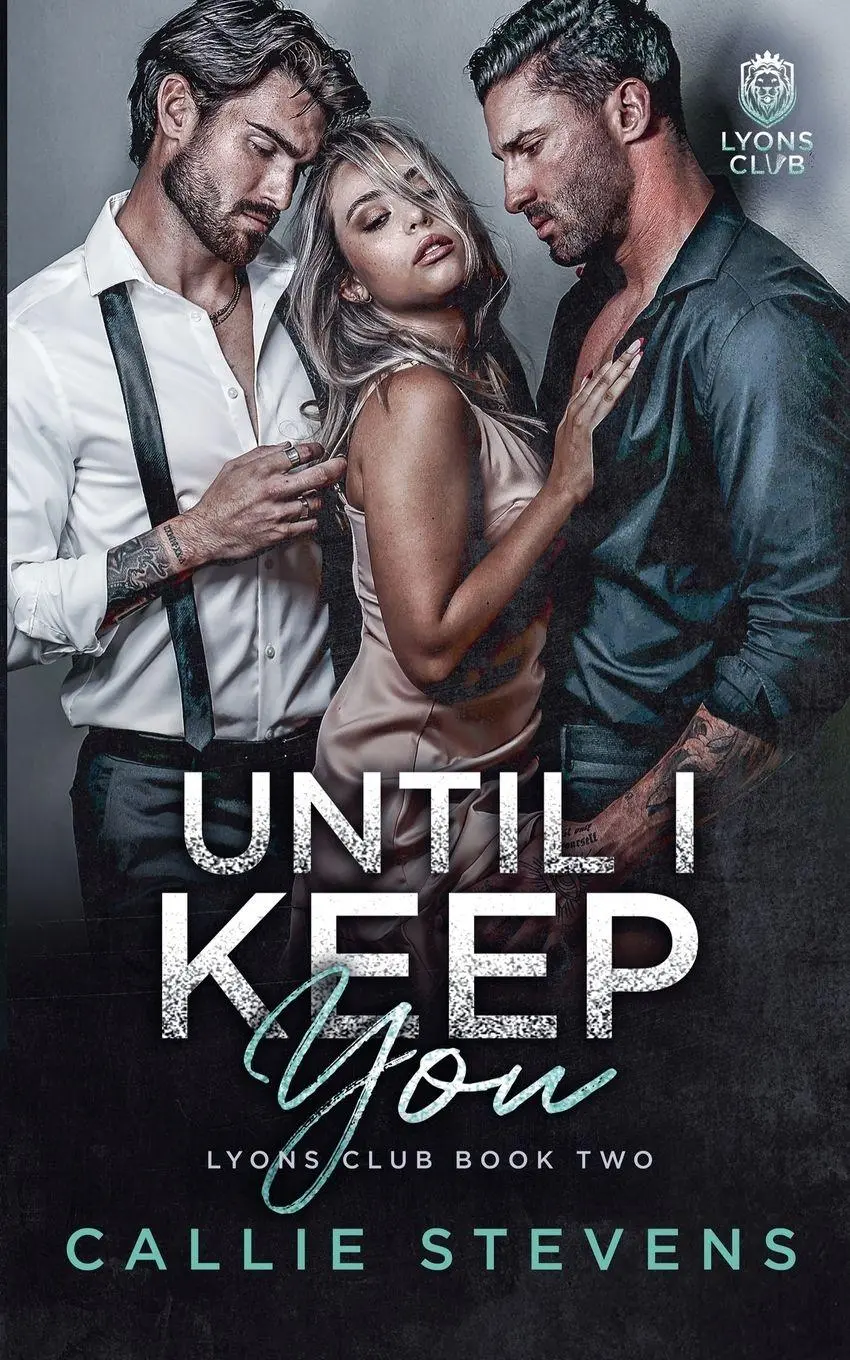 Cover: 9798227374745 | Until I Keep You | Callie Stevens | Taschenbuch | Lyons Club | 2024