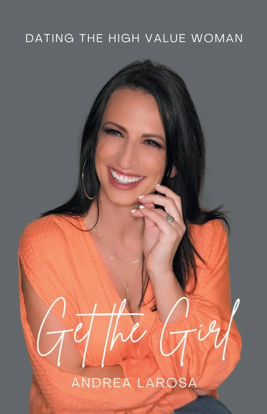 Cover: 9781665724845 | Get the Girl | Dating the High-Value Woman | Andrea Larosa | Buch