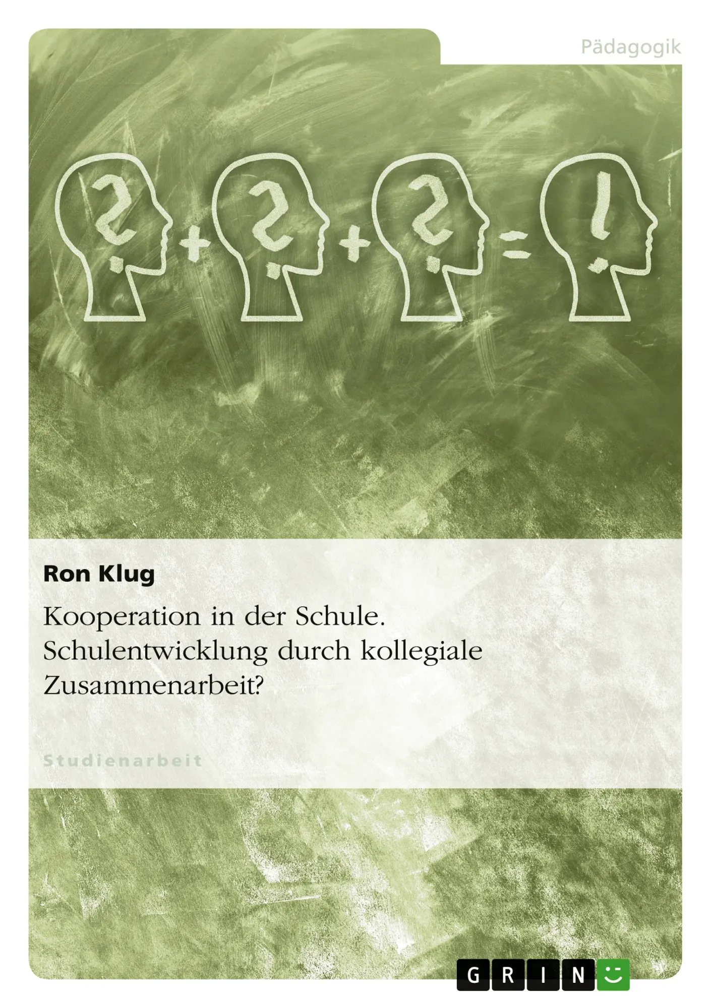 Cover: 9783656474845 | Kooperation in der Schule. Schulentwicklung durch kollegiale...