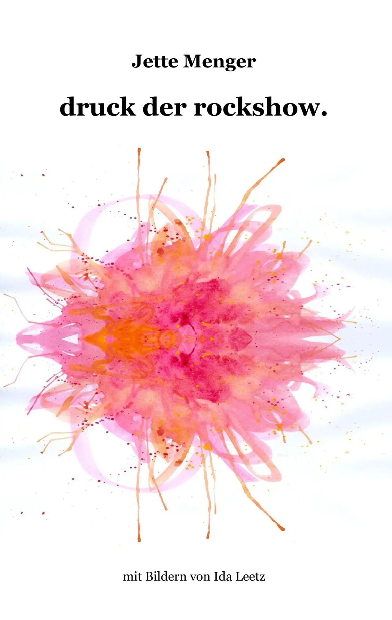 Cover: 9783749464845 | druck der rockshow. | Jette Menger | Taschenbuch | 100 S. | Deutsch