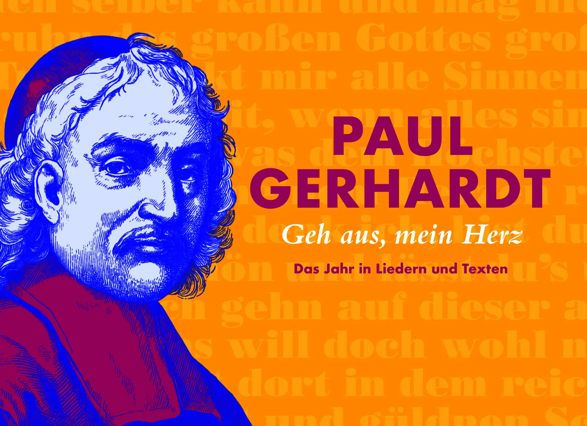 Cover: 9783889814845 | Paul Gerhardt | Geh aus, mein Herz / Das Jahr in Liedern und Texten