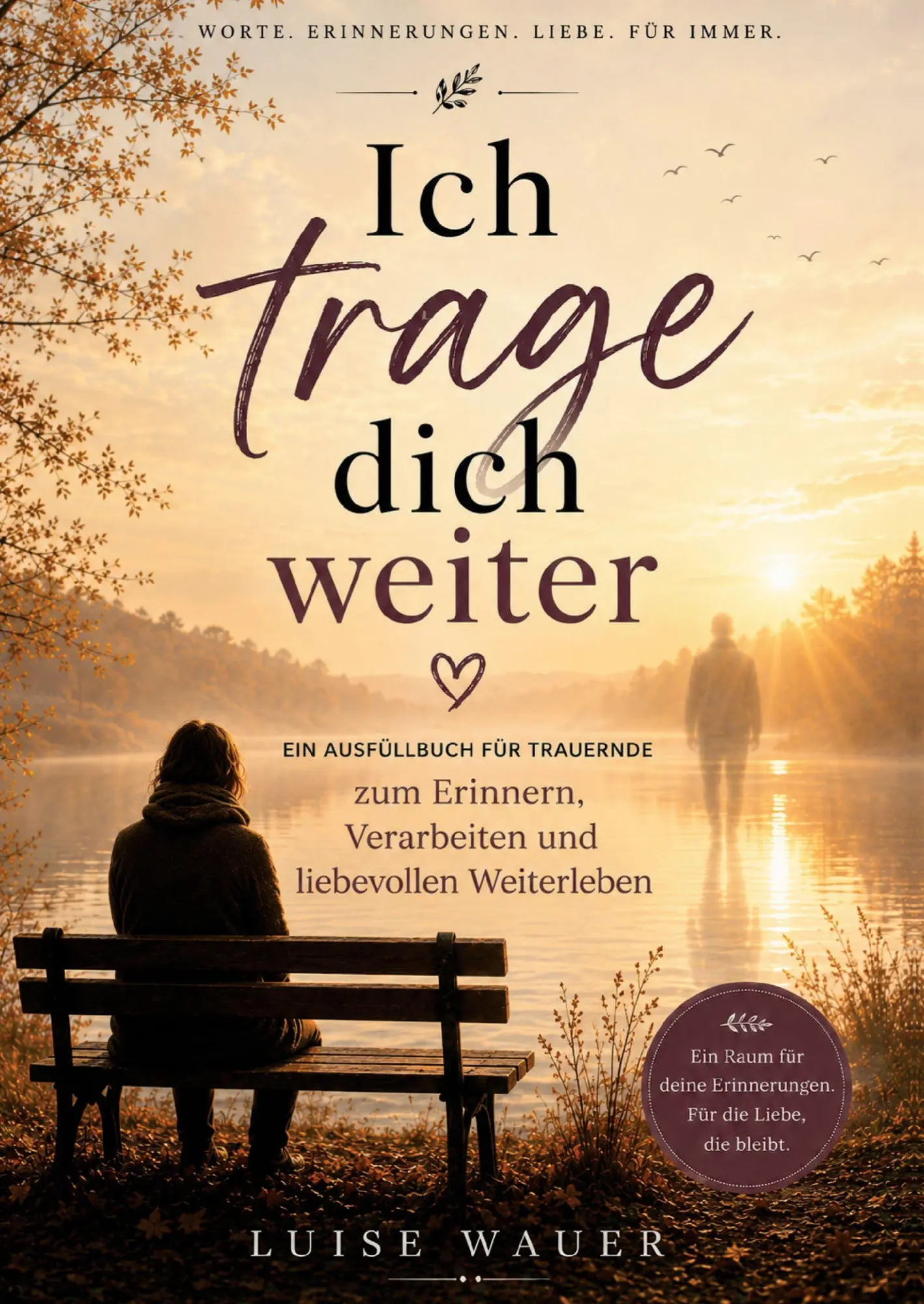 Cover: 9783910734845 | Ich trage dich weiter | Luise Wauer | Taschenbuch | 76 S. | Deutsch