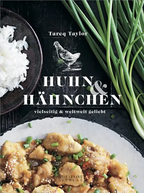 Cover: 9783944874845 | Huhn &amp; Hähnchen | Vielseitig und weltweit beliebt | Tareq Taylor