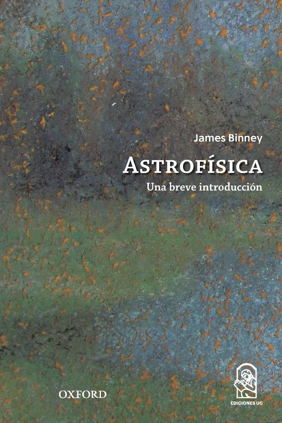 Cover: 9789561424845 | Astrofísica | James Binney | Taschenbuch | Spanisch | 2021