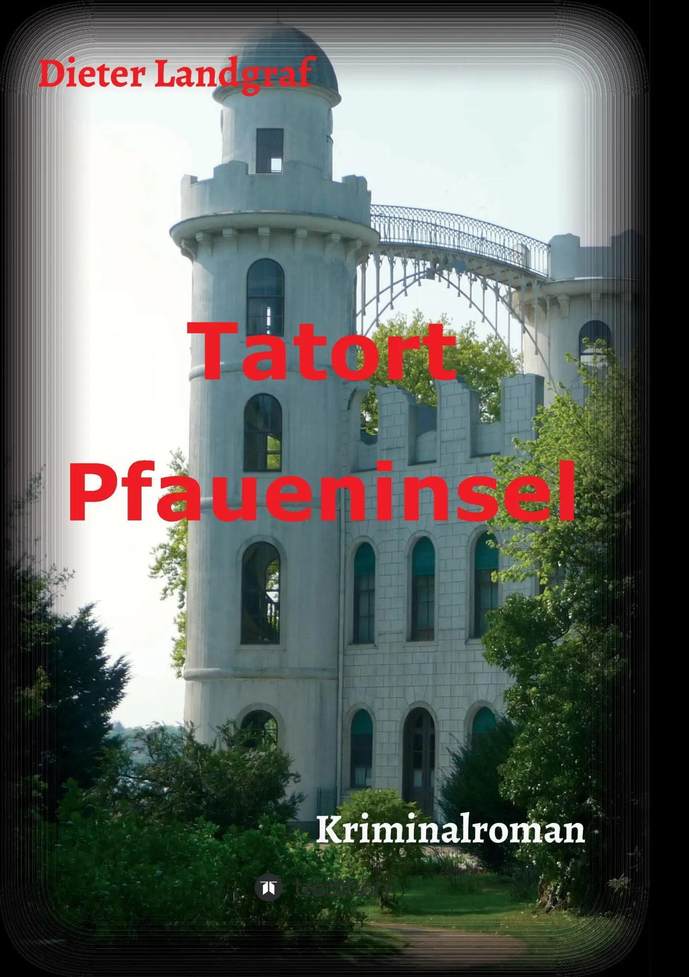 Cover: 9783732384945 | Tatort Pfaueninsel | Kriminalroman | Dieter Landgraf | Taschenbuch