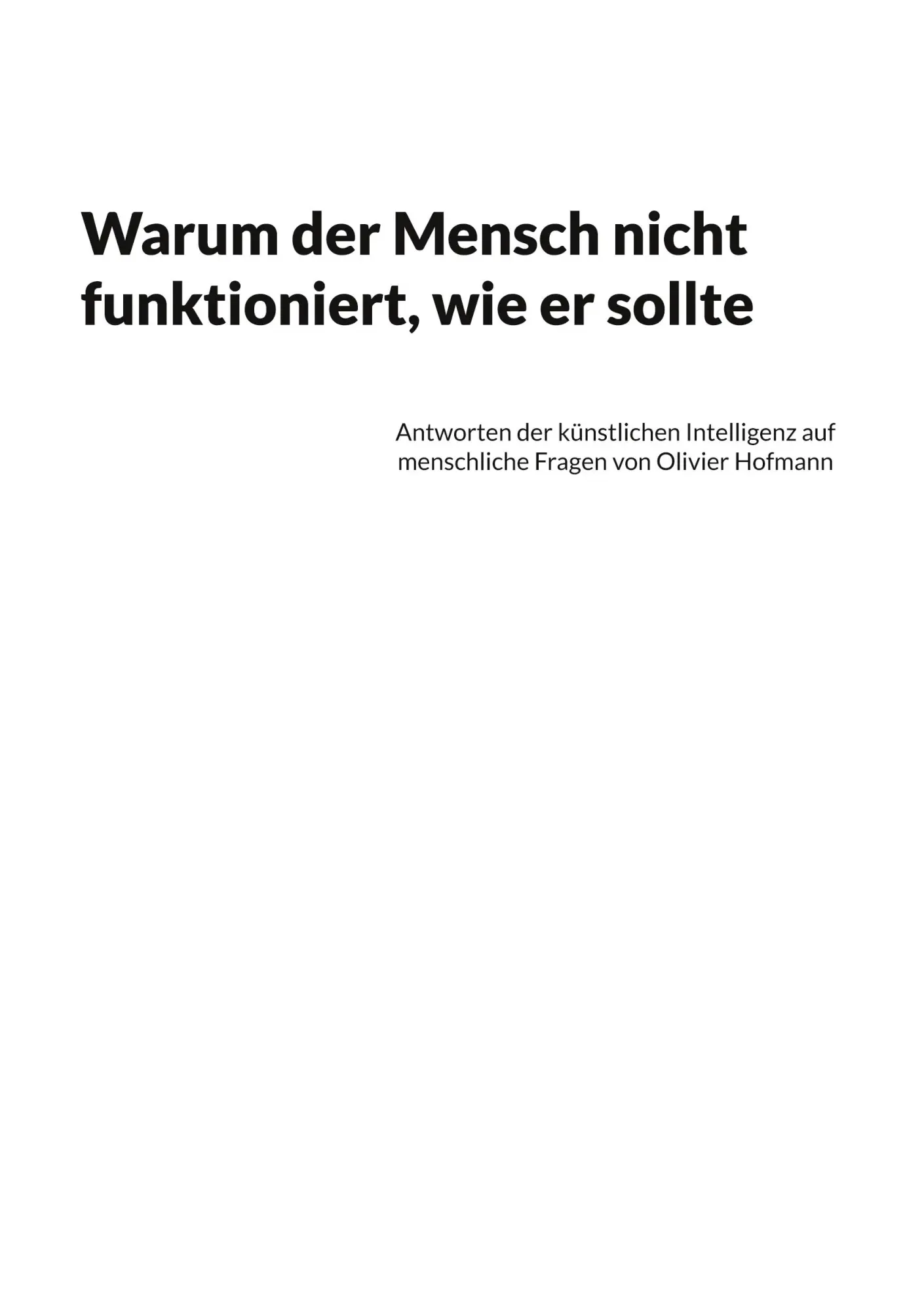 Cover: 9783757824945 | Warum der Mensch nicht funktioniert, wie er sollte | Olivier Hofmann