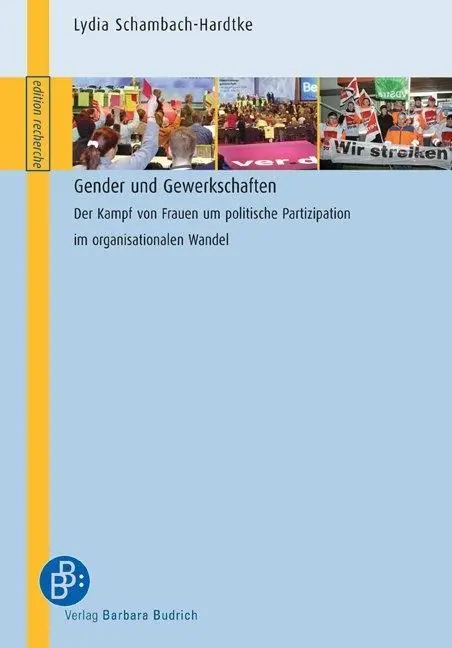 Cover: 9783938094945 | Gender und Gewerkschaften | Lydia Schambach-Hardtke | Taschenbuch