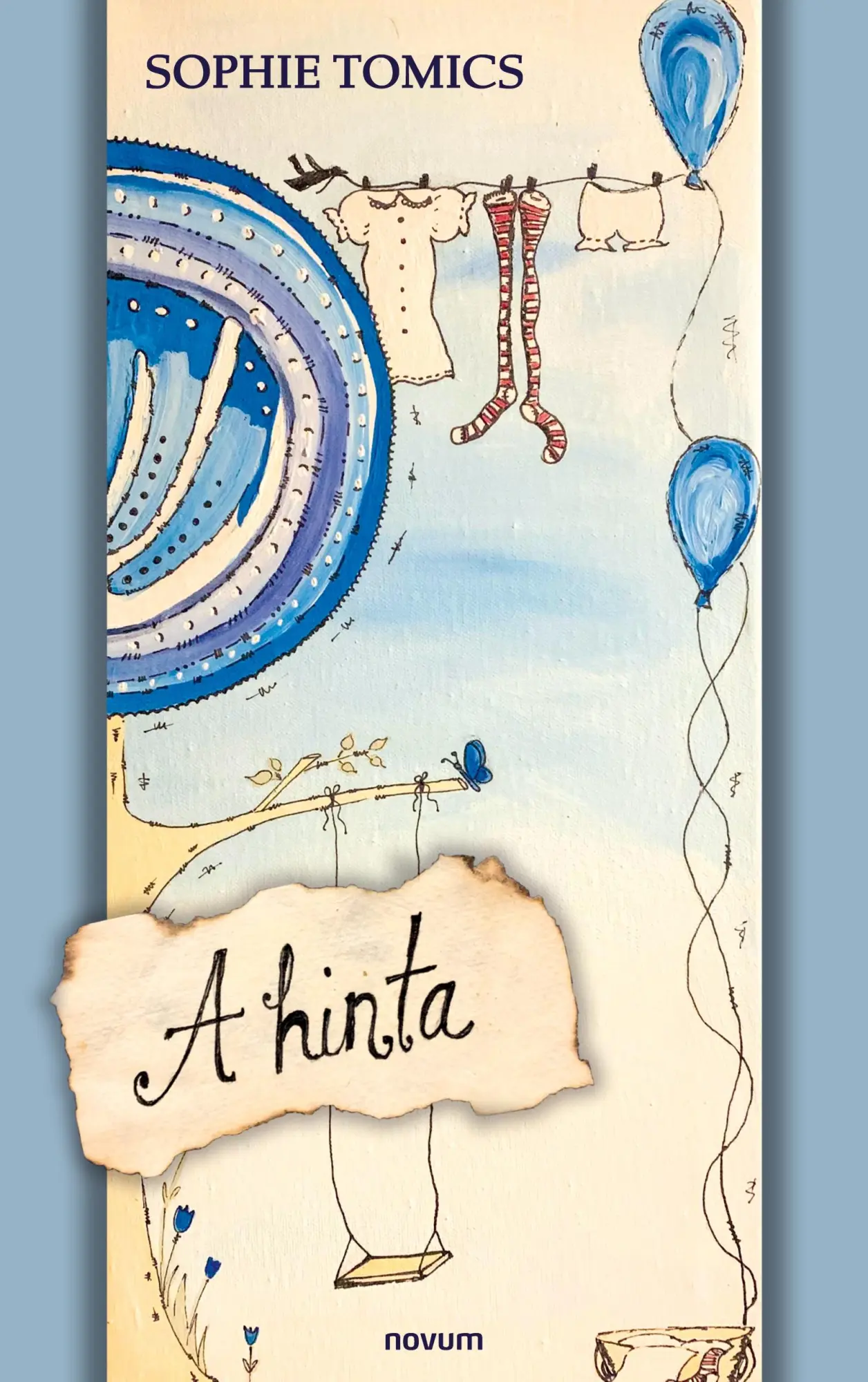 Cover: 9783991464945 | A hinta | Sophie Tomics | Taschenbuch | Ungarisch | 2024 | novum pro