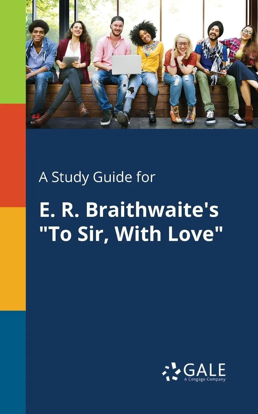 Cover: 9781375395045 | A Study Guide for E. R. Braithwaite's "To Sir, With Love" | Gale