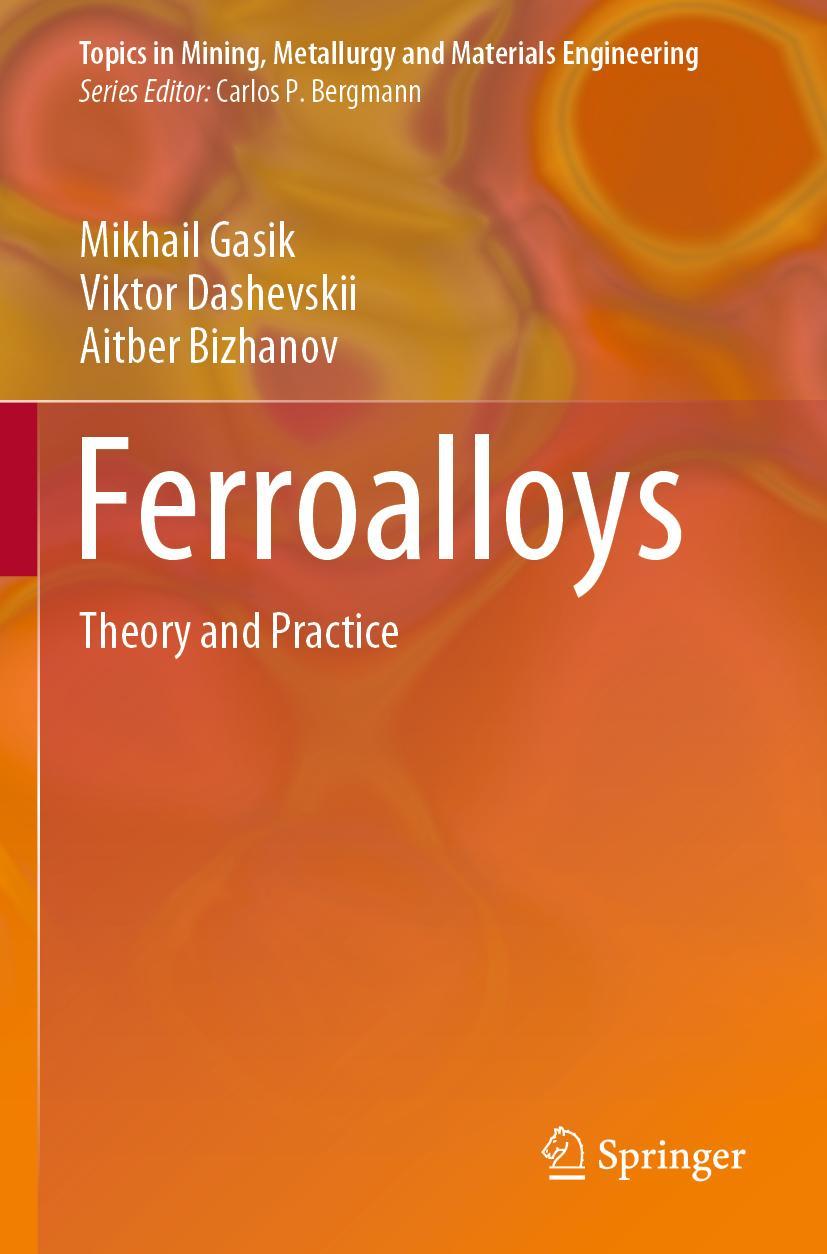 Cover: 9783030575045 | Ferroalloys | Theory and Practice | Mikhail Gasik (u. a.) | Buch | xx