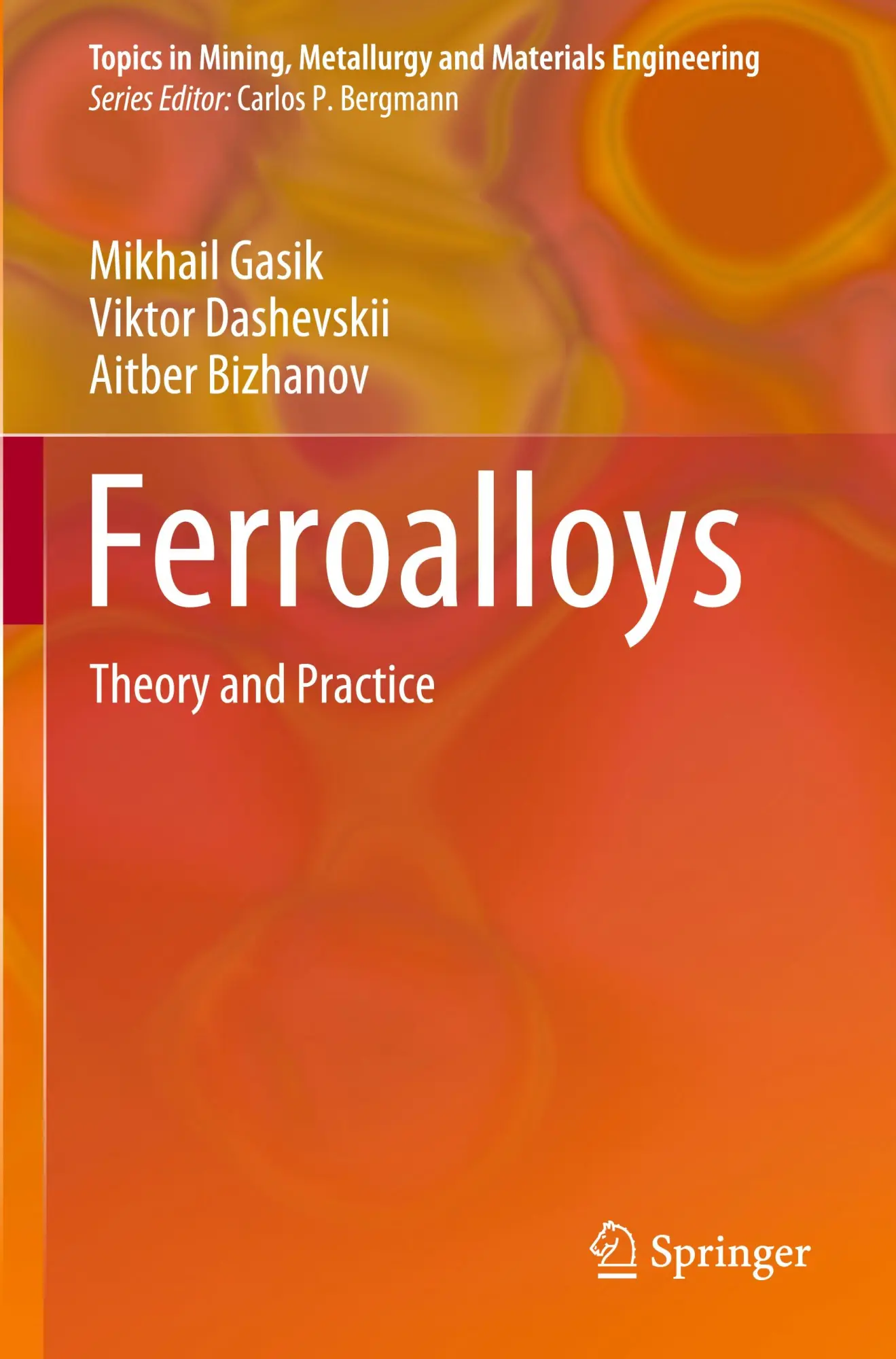 Cover: 9783030575045 | Ferroalloys | Theory and Practice | Mikhail Gasik (u. a.) | Buch | xx