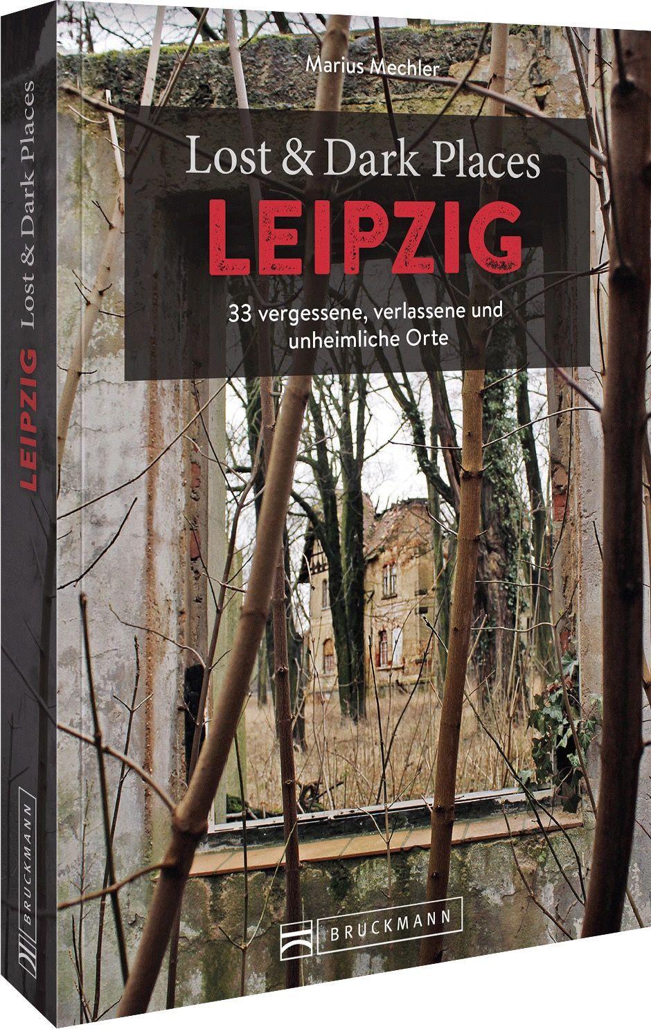 Cover: 9783734325045 | Lost &amp; Dark Places Leipzig | Marius Mechler | Taschenbuch | 160 S.