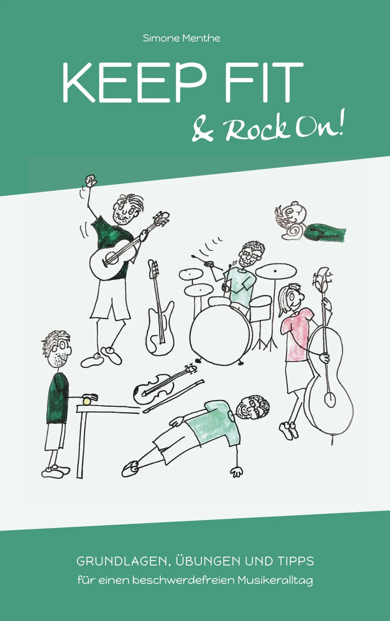 Cover: 9783752835045 | Keep Fit and Rock On | Simone Menthe | Taschenbuch | 84 S. | Deutsch