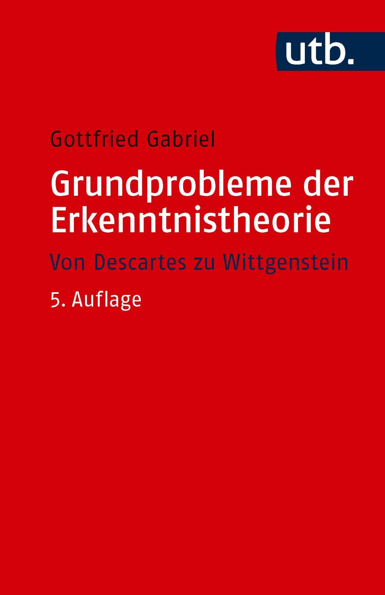 Cover: 9783825265045 | Grundprobleme der Erkenntnistheorie | Von Descartes zu Wittgenstein