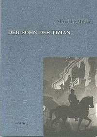 Cover: 9783892355045 | Musset, A: Sohn des Tizian | Alfred de Musset | Taschenbuch | Deutsch