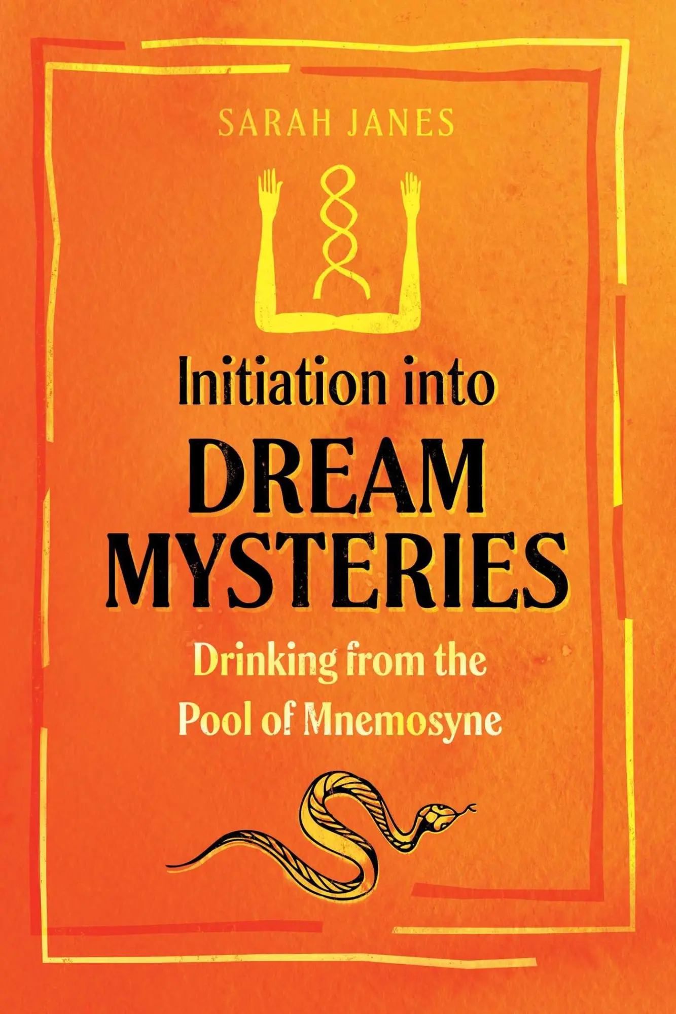 Cover: 9781644115145 | Initiation Into Dream Mysteries | Drinking from the Pool of Mnemosyne