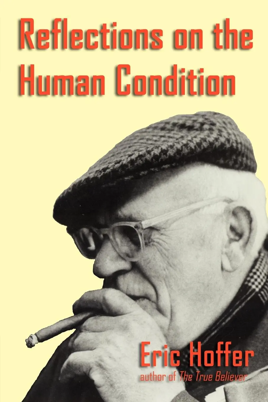 Cover: 9781933435145 | Reflections on the Human Condition | Eric Hoffer | Taschenbuch | 2006