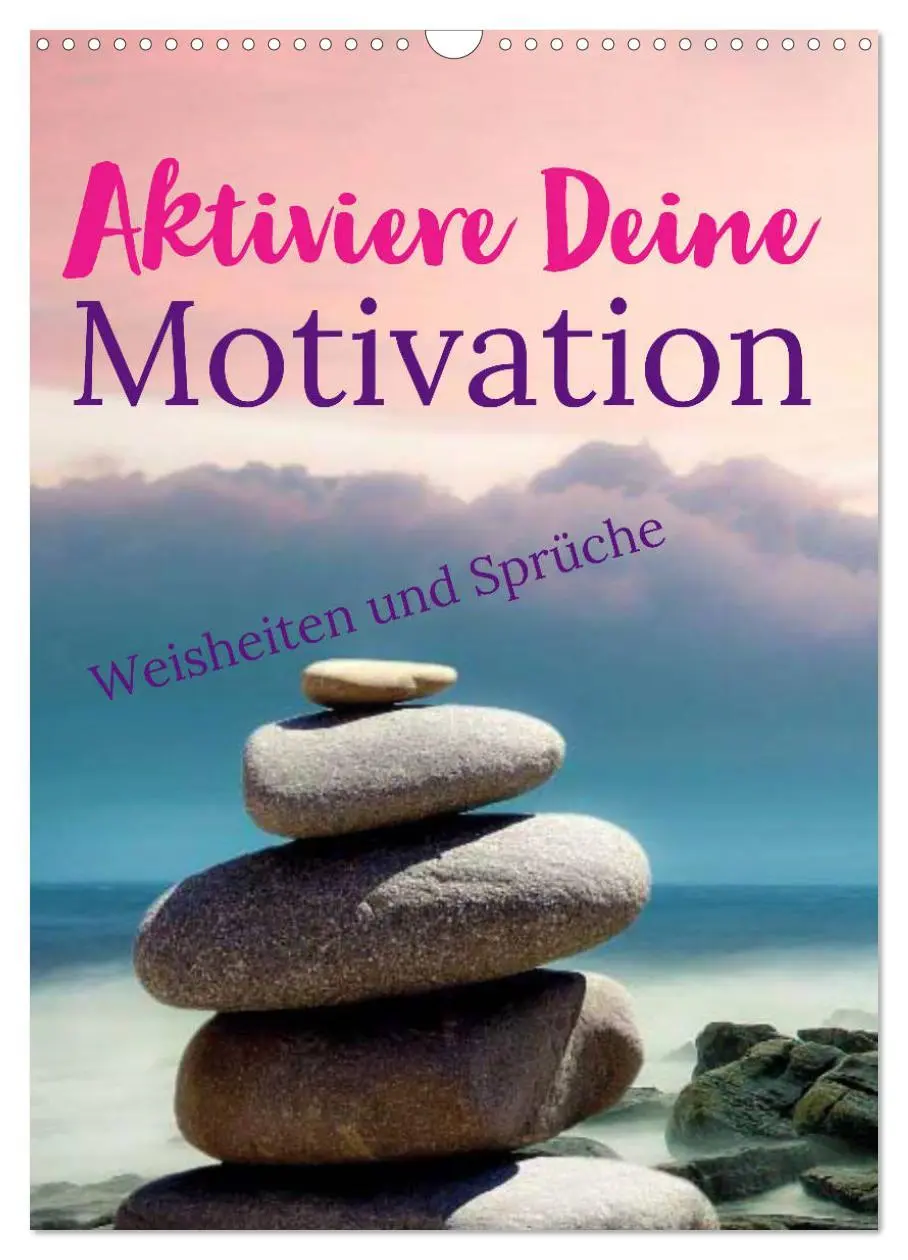 Cover: 9783516375145 | Aktiviere Deine Motivation Weisheiten und Sprüche (Wandkalender...