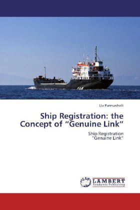 Ship Registration: the Concept of Genuine Link | Ship Registration Genuine Link | Lia Paresashvili | Taschenbuch | Englisch | LAP Lambert Academic Publishing | EAN 9783659175145 - Paresashvili, Lia