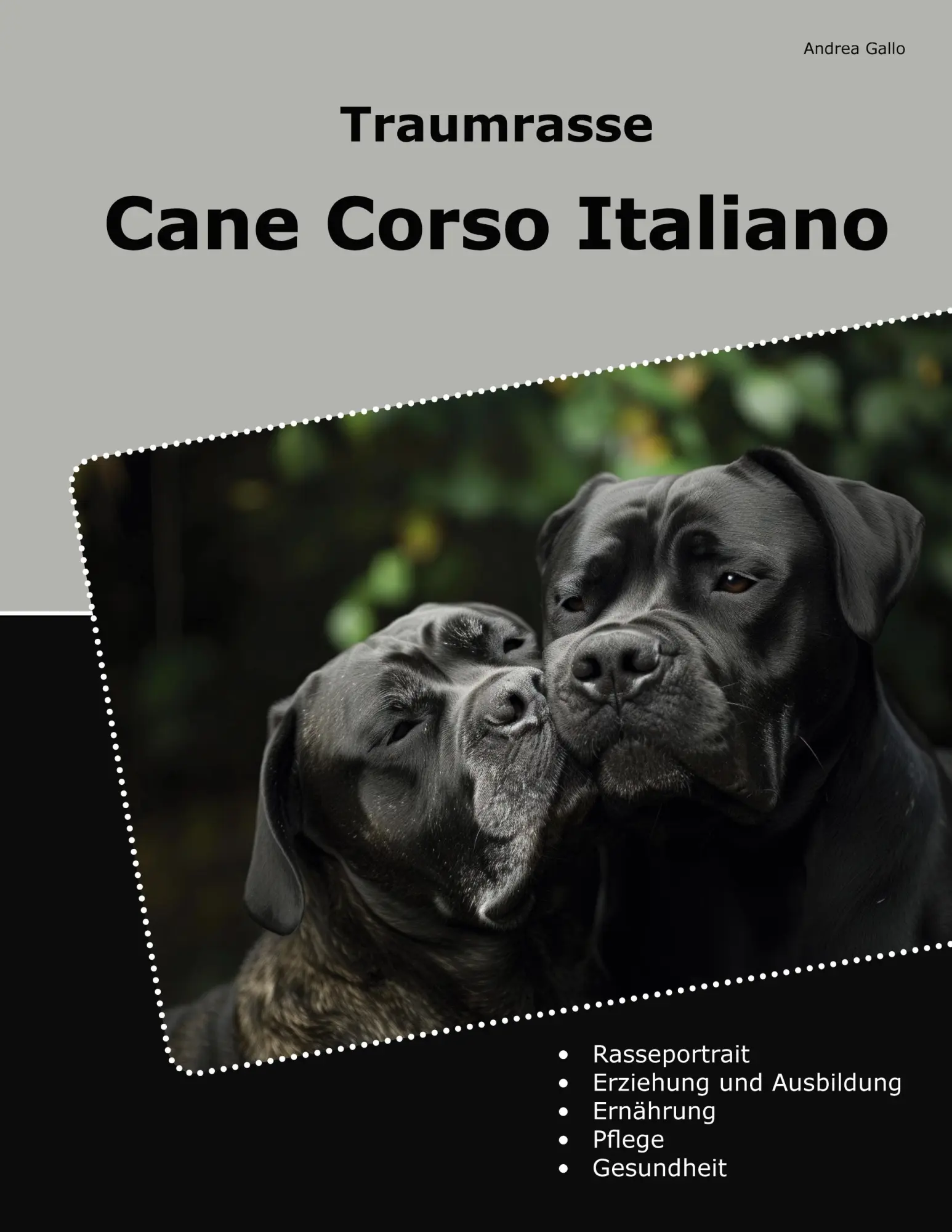 Cover: 9783819245145 | Traumrasse Cane Corso Italiano | Andrea Gallo | Taschenbuch | 180 S.