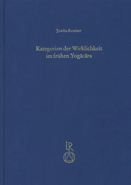 Cover: 9783895005145 | Kategorien der Wirklichkeit im frühen Yogacara | Jowita Kramer | Buch