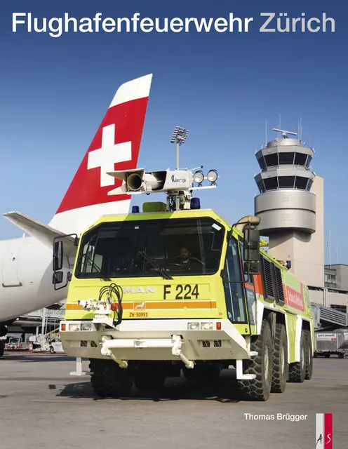 Cover: 9783906055145 | Flughafenfeuerwehr Zürich | Thomas Brügger | Buch | 208 S. | Deutsch