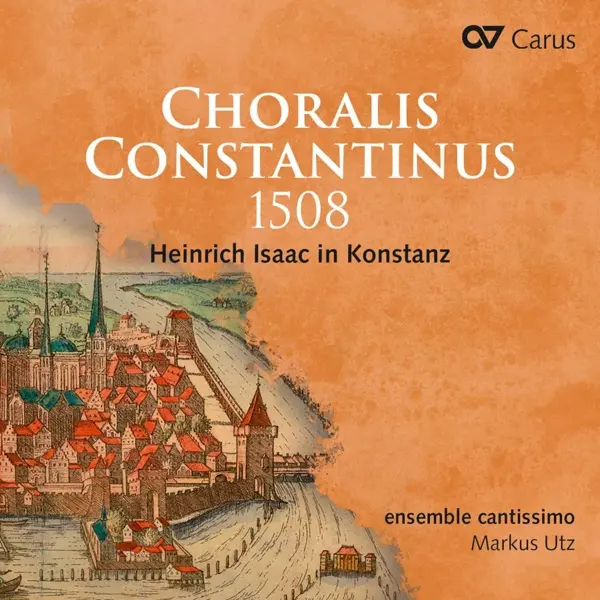 Cover: 4009350835245 | Motetten "Choralis Constantinus 1508" | Heinrich Isaac | Audio-CD | CD
