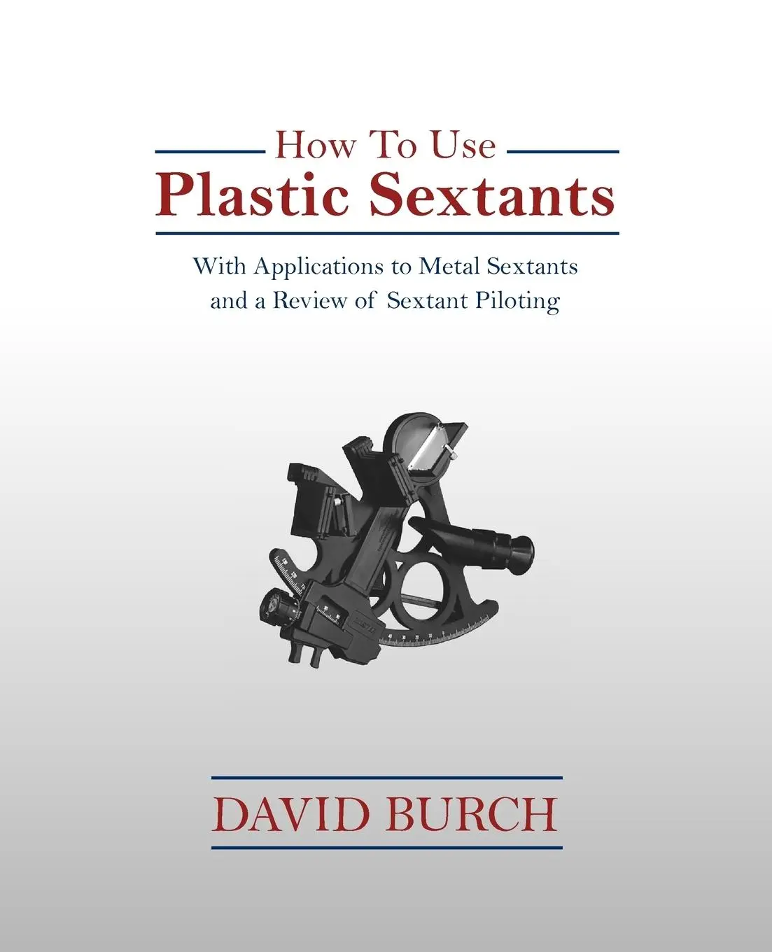 Cover: 9780914025245 | How to Use Plastic Sextants | David Burch | Taschenbuch | Englisch