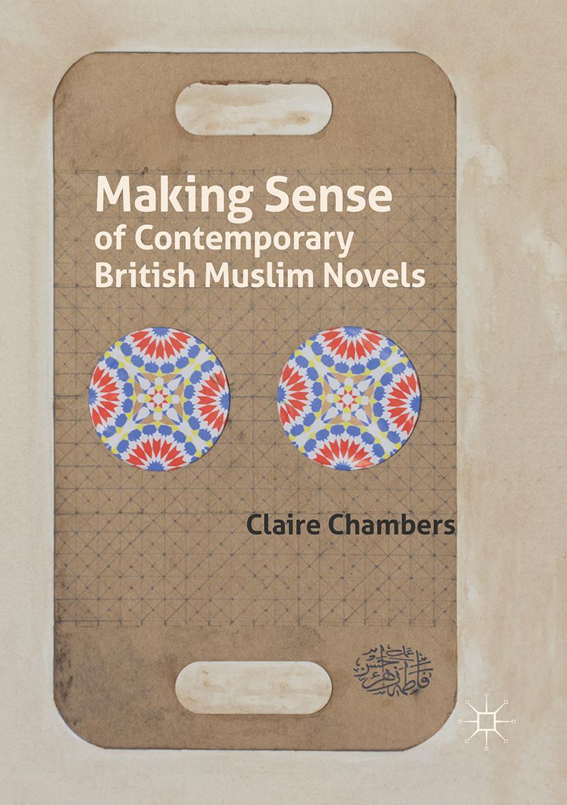 Cover: 9781349705245 | Making Sense of Contemporary British Muslim Novels | Claire Chambers