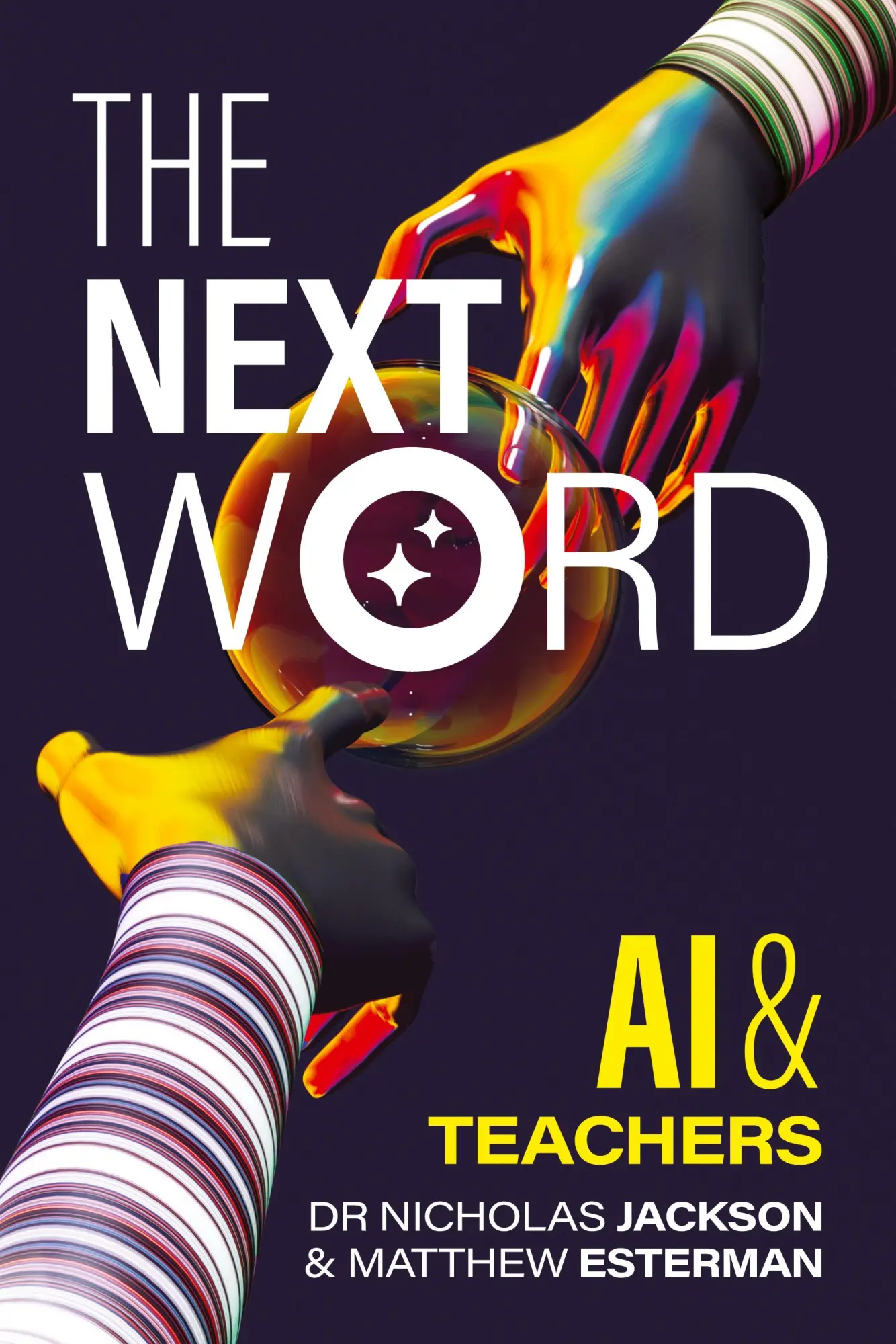 Cover: 9781923215245 | The Next Word | AI and Teachers | Nick Jackson (u. a.) | Taschenbuch