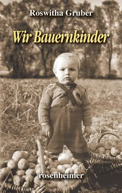 Cover: 9783475545245 | Wir Bauernkinder | Roswitha Gruber | Buch | 285 S. | Deutsch | 2016