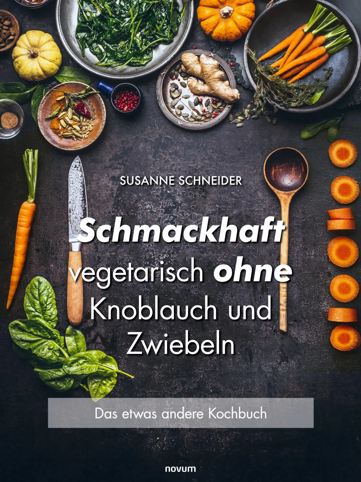 Cover: 9783711605245 | Schmackhaft vegetarisch ohne Knoblauch und Zwiebeln | Schneider | Buch