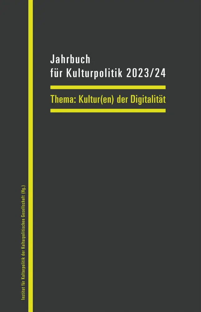 Cover: 9783837675245 | Jahrbuch für Kulturpolitik 2023/24 | Kultur(en) der Digitalität | Buch