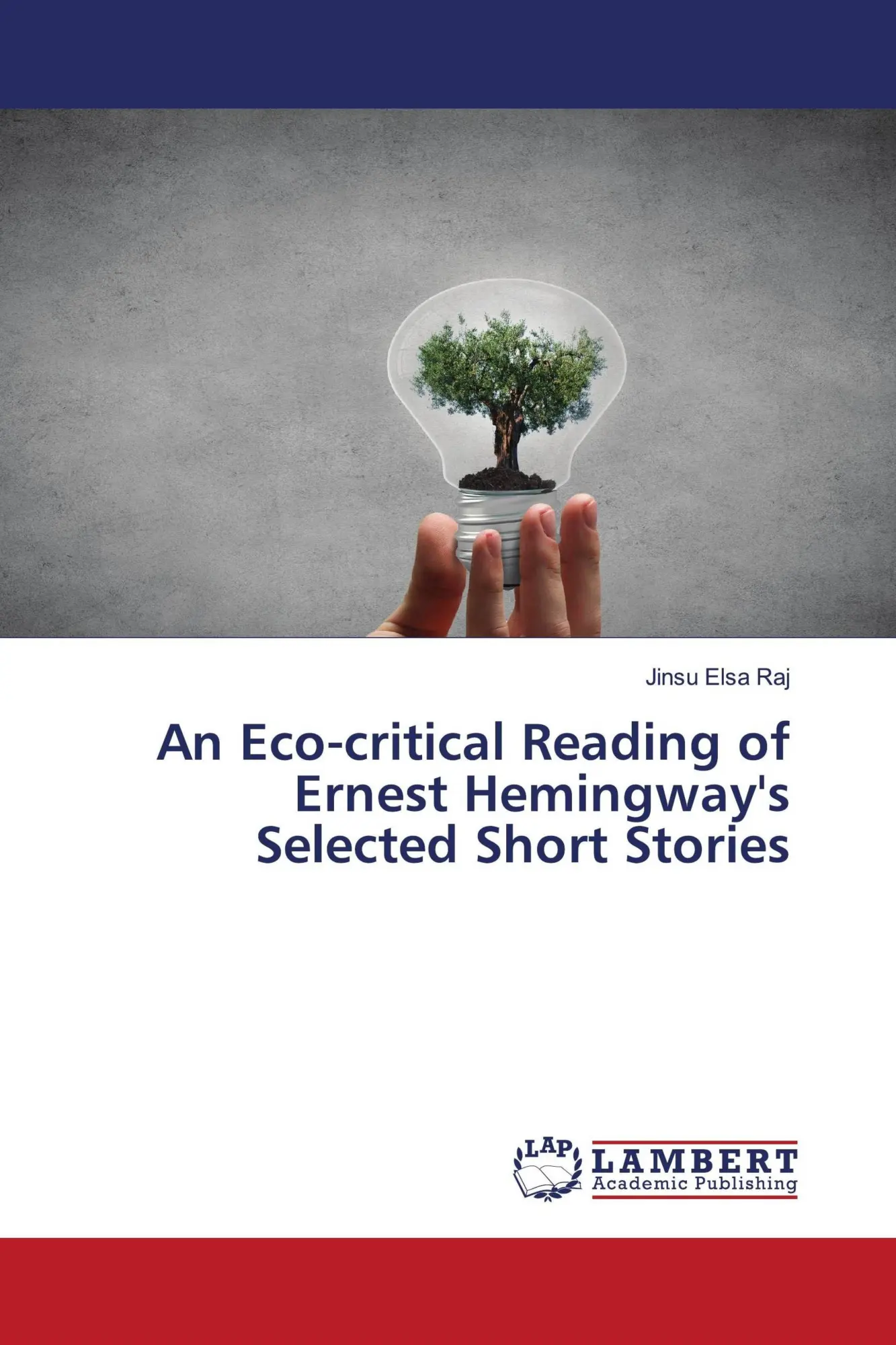 An Eco-critical Reading of Ernest Hemingway's Selected Short Stories