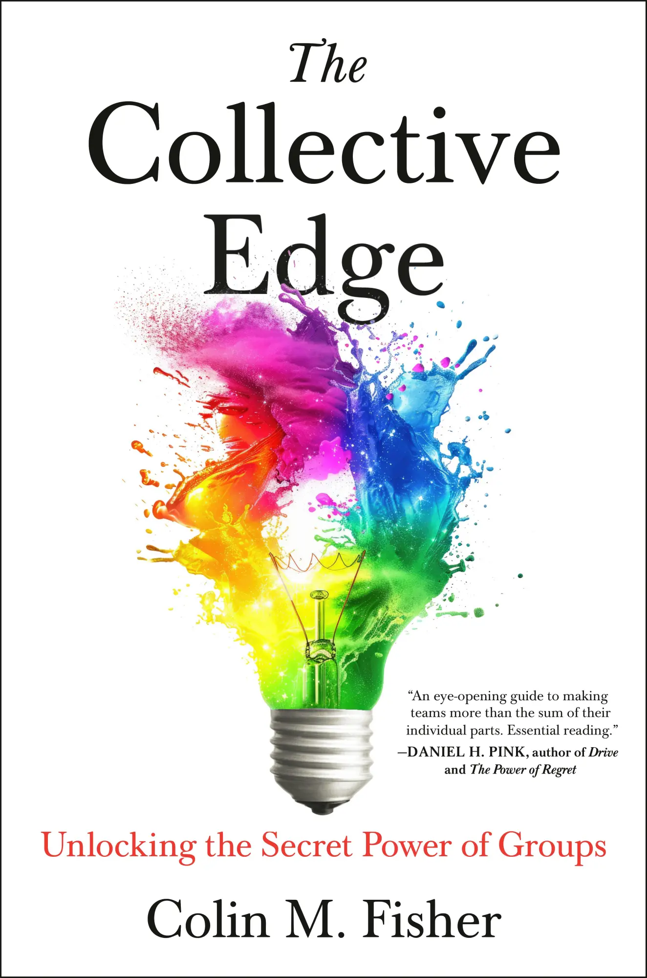 Cover: 9780593715345 | The Collective Edge | Unlocking the Secret Power of Groups | Fisher