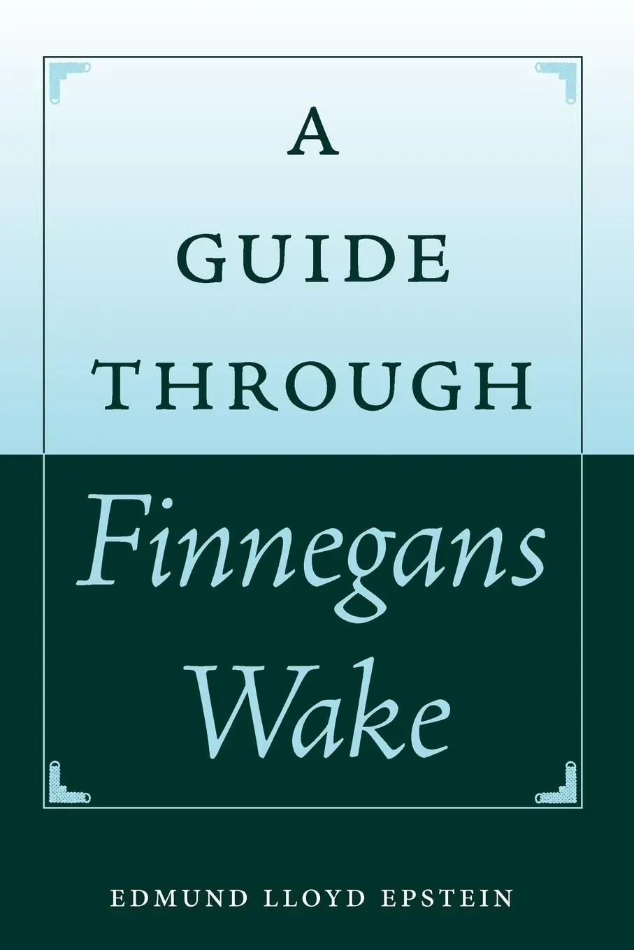 Cover: 9780813035345 | A Guide Through Finnegans Wake | Edmund Lloyd Epstein | Taschenbuch