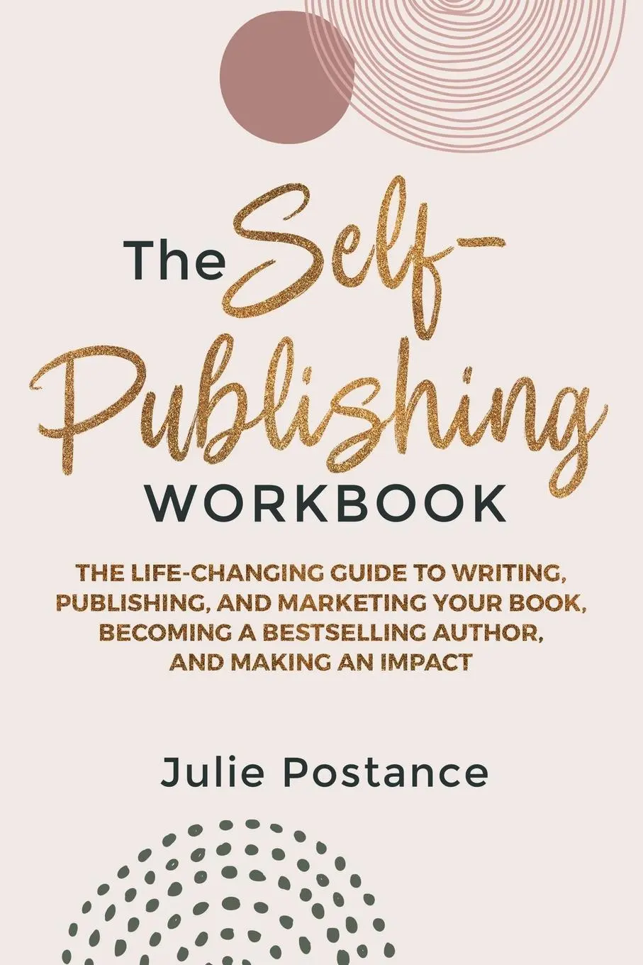 Cover: 9780980595345 | The Self-Publishing Workbook | Julie Postance | Taschenbuch | Englisch