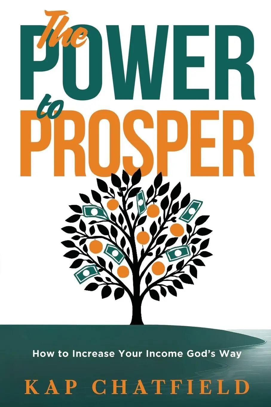 Cover: 9781636415345 | Power to Prosper | Kap Chatfield | Taschenbuch | Englisch | 2026