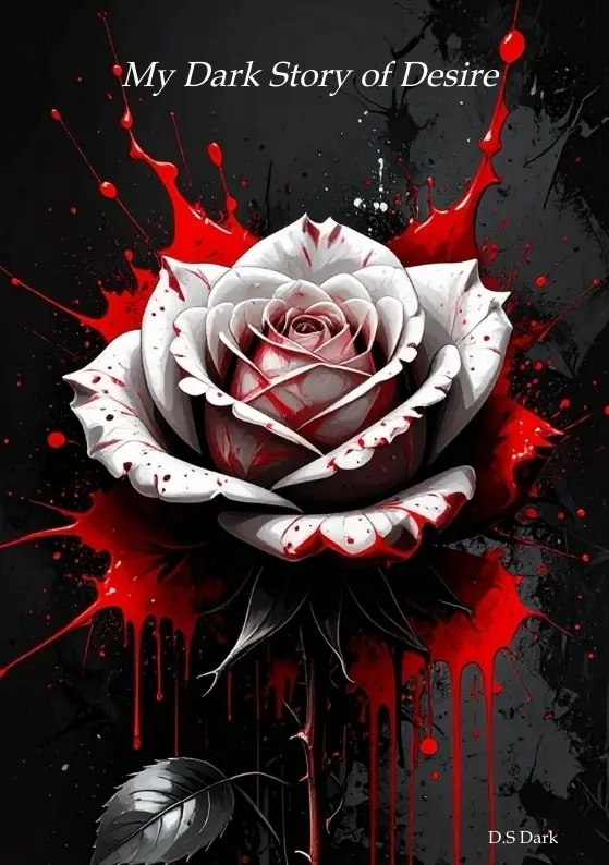 Cover: 9783384695345 | My Dark Story of Desire | Dark Romance, Stalker, Thriller | D.S Dark